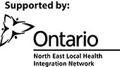 Supported by Ontario - North East Local Health Integration Network